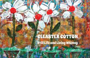 Still Life And Living Whimsy CLEASTER COTTON